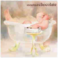 *Steamed Chocolate